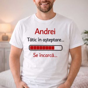 Tricou personalizat cu Nume + „Tătic în așteptare… Se încarcă”